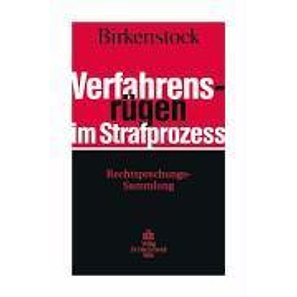 Verfahrensrügen im Strafprozess, 2 Bde., Reinhard G. Birkenstock