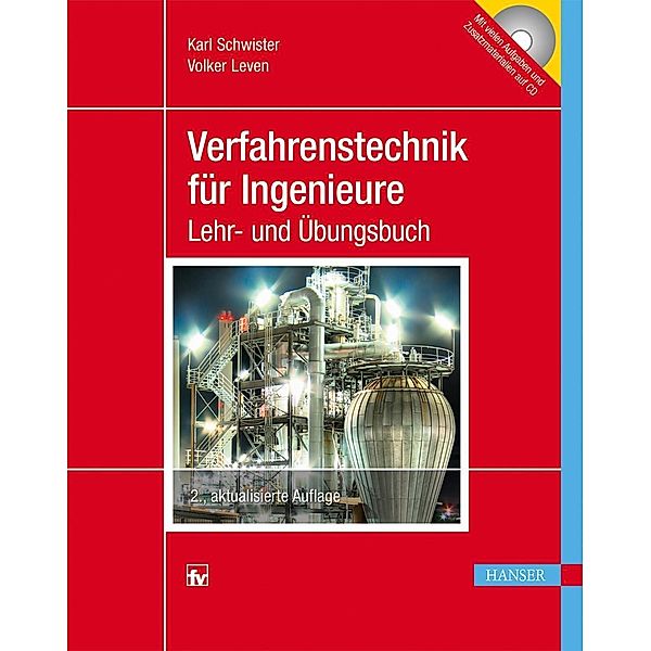 Verfahrenstechnik für Ingenieure, Karl Schwister, Volker Leven