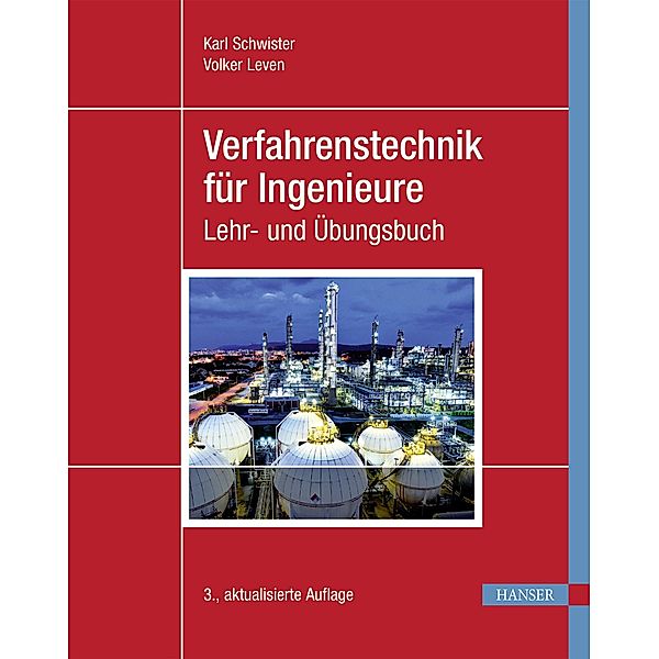 Verfahrenstechnik für Ingenieure, Karl Schwister, Volker Leven