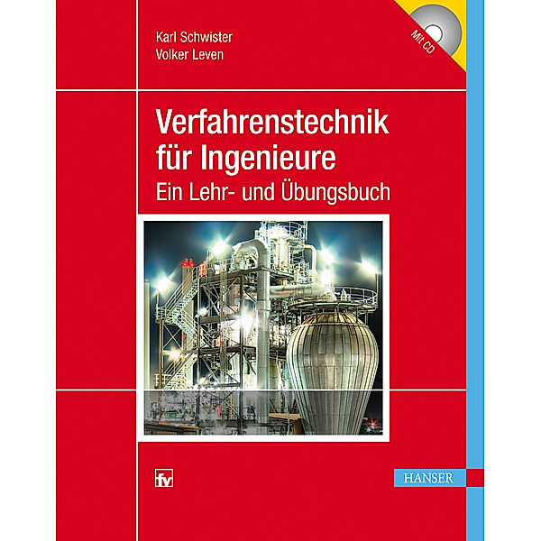 Verfahrenstechnik für Ingenieure, m. CD-ROM, Karl Schwister, Volker Leven