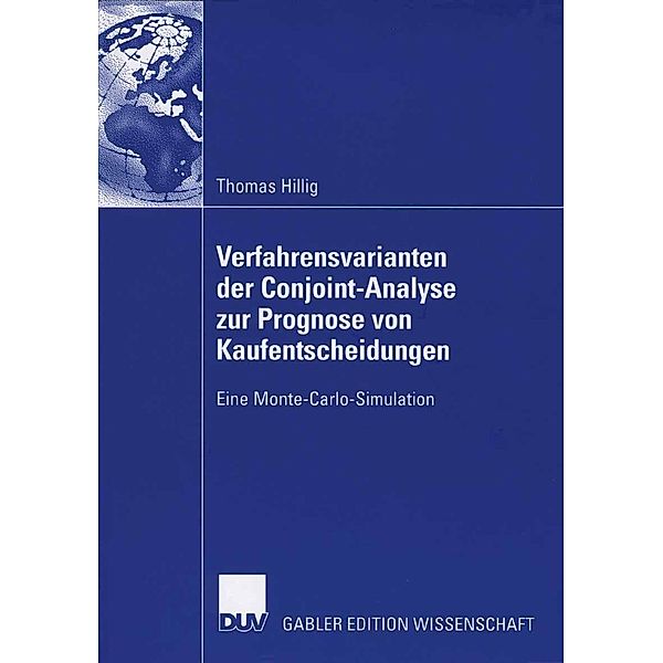 Verfahrensvarianten der Conjoint-Analyse zur Prognose von Kaufentscheidungen, Thomas Hillig