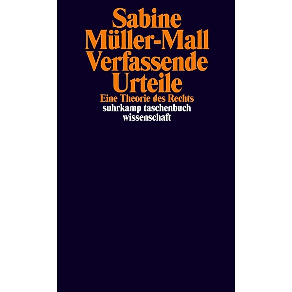 Verfassende Urteile / suhrkamp taschenbücher wissenschaft Bd.2404, Sabine Müller-Mall