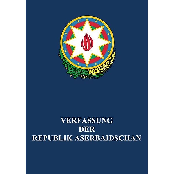 Verfassung der Republik Aserbaidschan, Tengis Sade zu Romkerhall