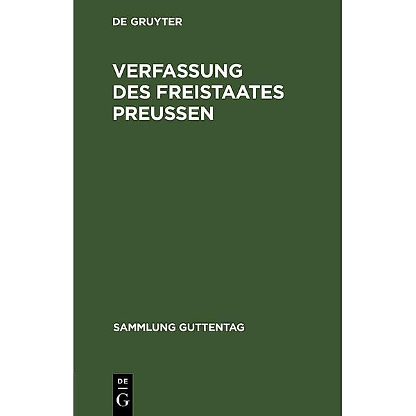 Verfassung des Freistaates Preussen / Sammlung Guttentag
