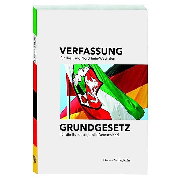 Verfassung für das Land Nordrhein-Westfalen. Grundgesetz für die Bundesrepublik Deutschland