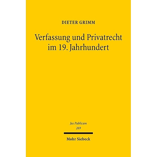Verfassung und Privatrecht im 19. Jahrhundert, Dieter Grimm