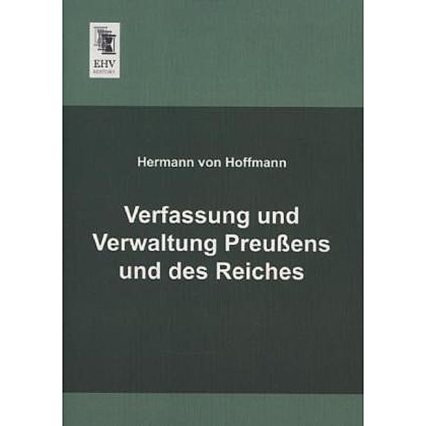 Verfassung und Verwaltung Preußens und des Reiches, Hermann von Hoffmann