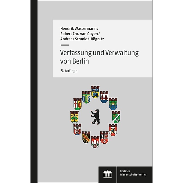 Verfassung und Verwaltung von Berlin, Robert Christian van Ooyen, Andreas Schmidt-Rögnitz, Hendrik Wassermann