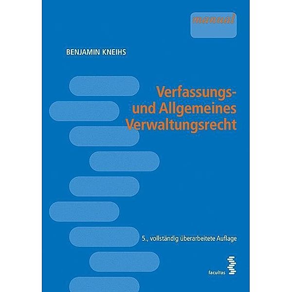 Verfassungs- und Allgemeines Verwaltungsrecht (f. Österreich), Benjamin Kneihs