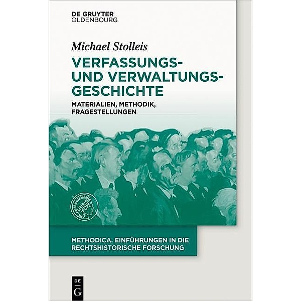 Verfassungs- und Verwaltungsgeschichte / methodica - Einführungen in die rechtshistorische Forschung, Michael Stolleis