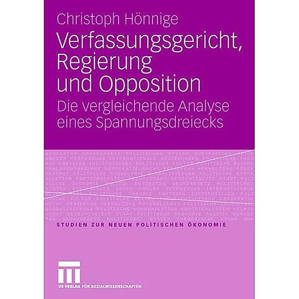 Verfassungsgericht, Regierung und Opposition / Studien zur Neuen Politischen Ökonomie, Christoph Hönnige