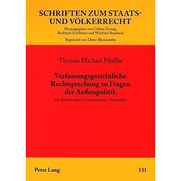 Verfassungsgerichtliche Rechtsprechung zu Fragen der Außenpolitik, Thomas Michael Pfeiffer