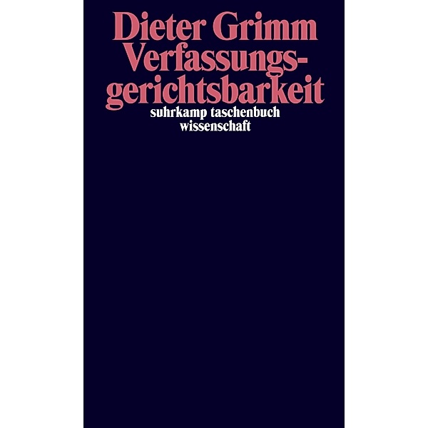 Verfassungsgerichtsbarkeit, Dieter Grimm