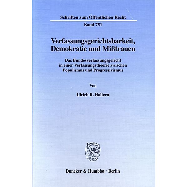 Verfassungsgerichtsbarkeit, Demokratie und Mißtrauen., Ulrich R. Haltern