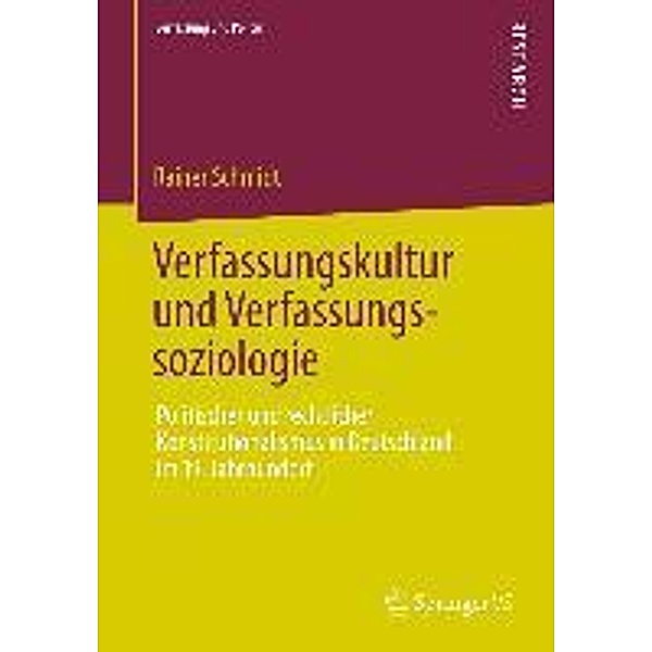 Verfassungskultur und Verfassungssoziologie / Verfassung und Politik Bd.1, Rainer Schmidt