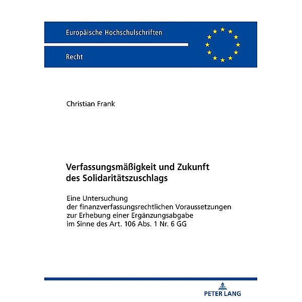 Verfassungsmaeigkeit und Zukunft des Solidaritaetszuschlags, Frank Christian Frank