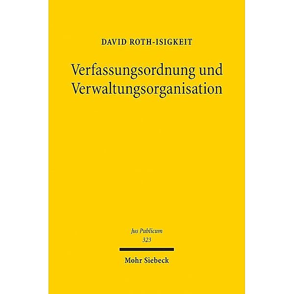 Verfassungsordnung und Verwaltungsorganisation, David Roth-Isigkeit