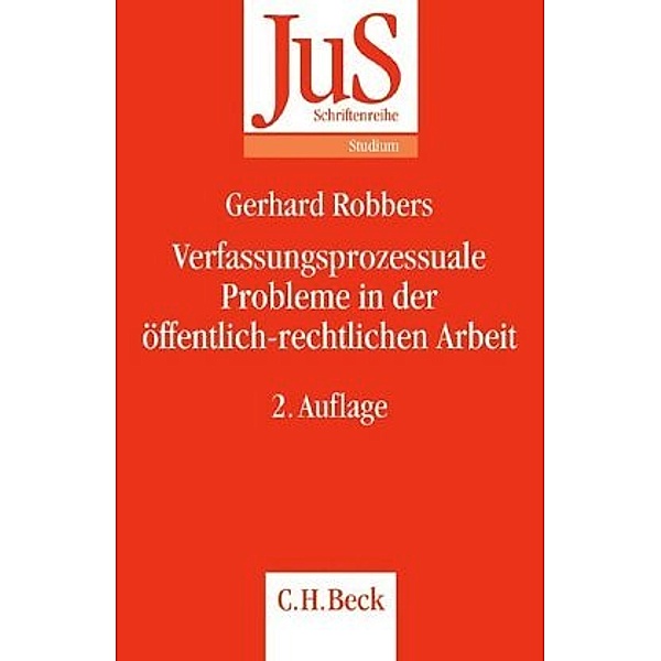 Verfassungsprozessuale Probleme in der öffentlich-rechtlichen Arbeit, Gerhard Robbers
