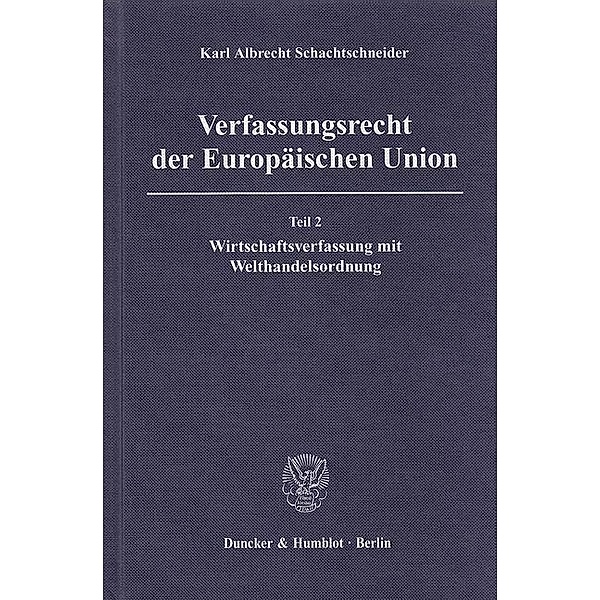 Verfassungsrecht der Europäischen Union, Karl A. Schachtschneider