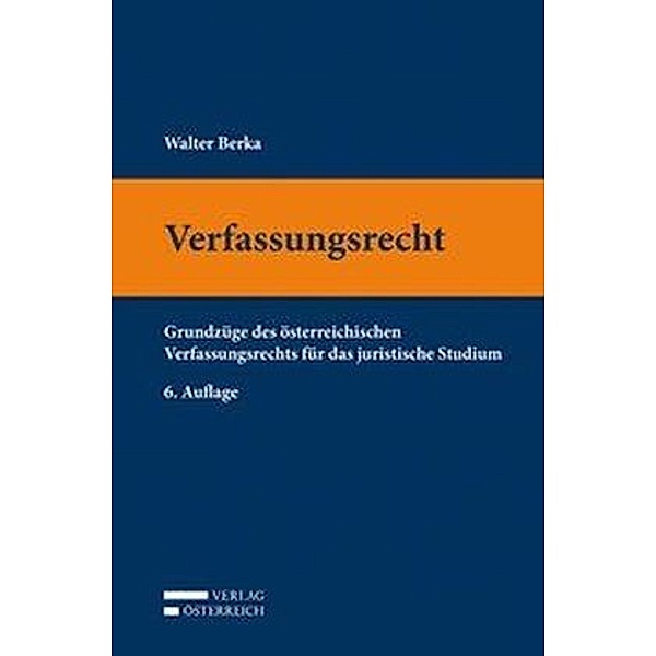 Verfassungsrecht (f. Österreich), Walter Berka