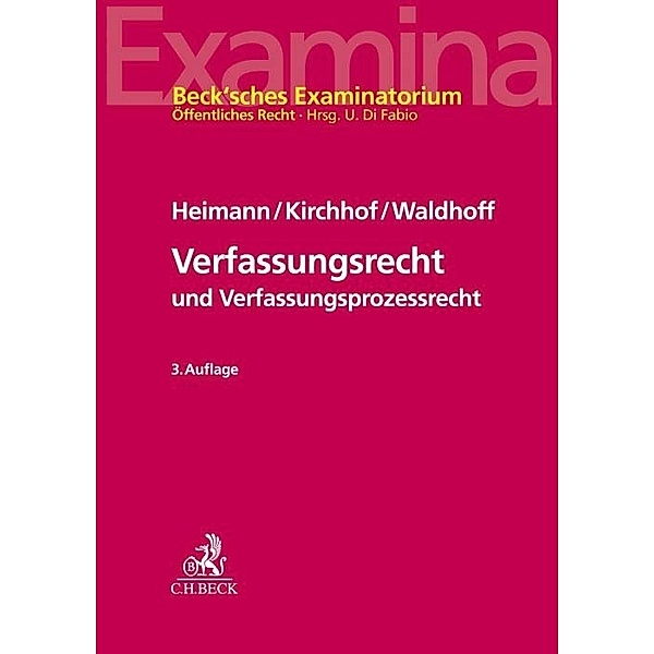 Verfassungsrecht und Verfassungsprozessrecht, Hans Markus Heimann, Gregor Kirchhof, Christian Waldhoff