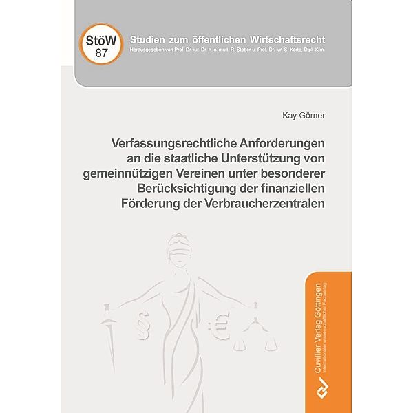 Verfassungsrechtliche Anforderungen an die staatliche Unterstützung von gemeinnützigen Vereinen unter besonderer Berücksichtigung der finanziellen Förderung der Verbraucherzentralen