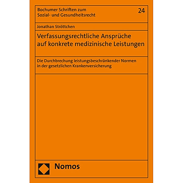 Verfassungsrechtliche Ansprüche auf konkrete medizinische Leistungen, Jonathan Ströttchen