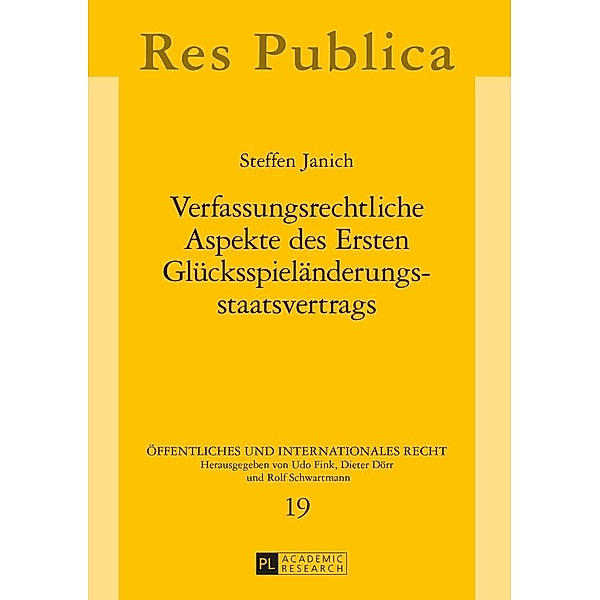 Verfassungsrechtliche Aspekte des Ersten Gluecksspielaenderungsstaatsvertrags, Janich Steffen Janich