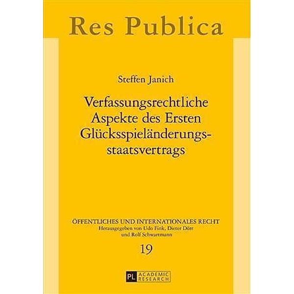 Verfassungsrechtliche Aspekte des Ersten Gluecksspielaenderungsstaatsvertrags, Steffen Janich