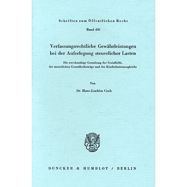 Verfassungsrechtliche Gewährleistungen bei der Auferlegung steuerlicher Lasten., Hans-Joachim Czub