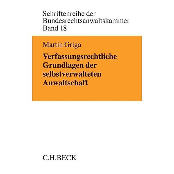 Verfassungsrechtliche Grundlagen der selbstverwalteten Anwaltschaft, Martin Griga