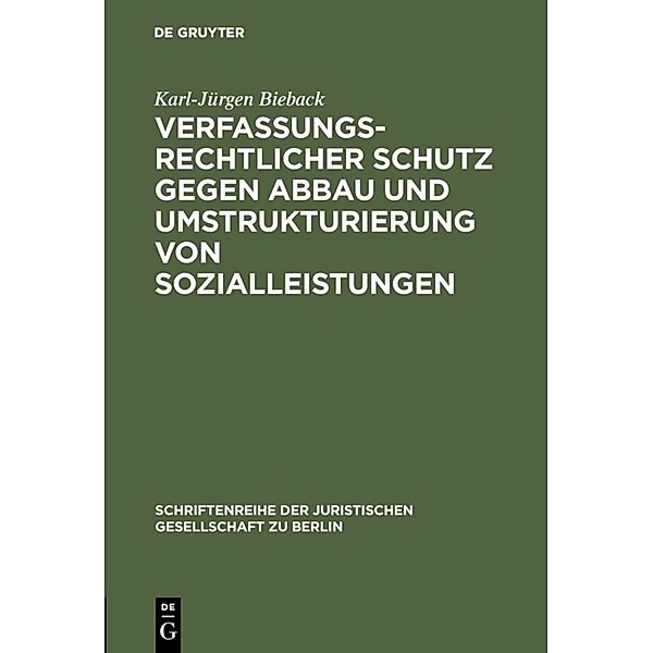 Verfassungsrechtlicher Schutz gegen Abbau und Umstrukturierung von Sozialleistungen, Karl-Jürgen Bieback