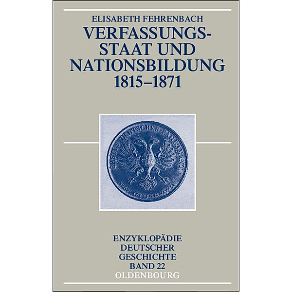 Verfassungsstaat und Nationsbildung 1815-1871, Elisabeth Fehrenbach