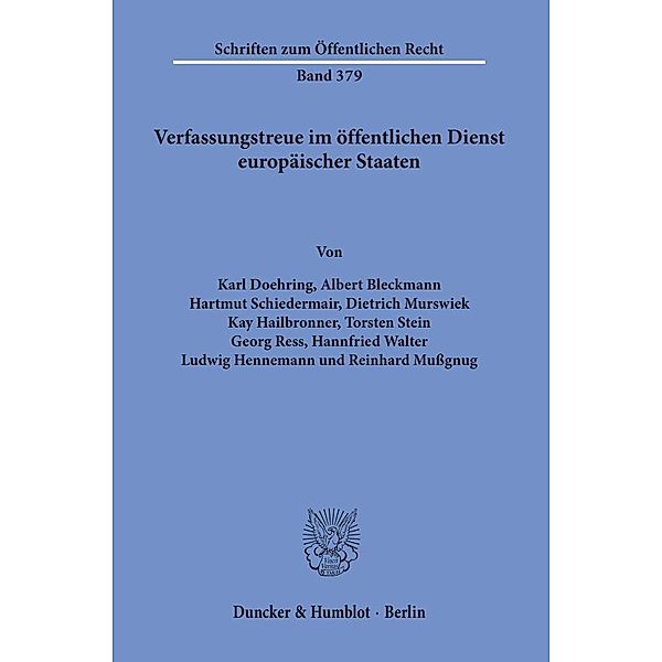 Verfassungstreue im öffentlichen Dienst europäischer Staaten., Karl Doehring, Albert Bleckmann, Hartmut Schiedermair, Dietrich Murswiek, Kay Hailbronner, Torsten Stein, Georg Ress, Hannfried Walter, Ludwig Hennemann, Reinhard Mußgnug