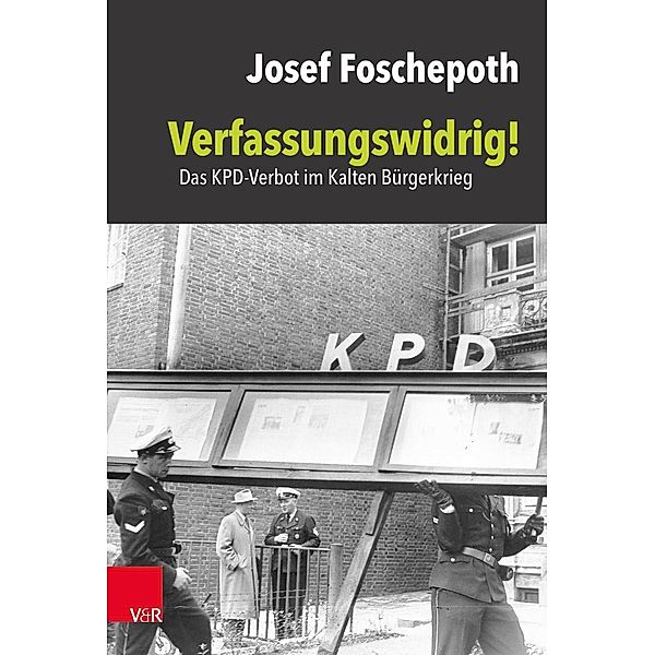 Verfassungswidrig!, Josef Foschepoth