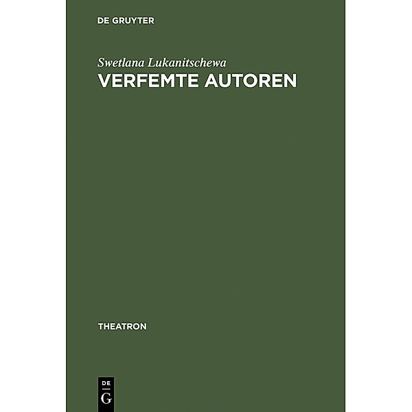 Verfemte Autoren / Theatron Bd.40, Swetlana Lukanitschewa