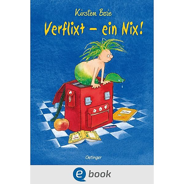 Verflixt - ein Nix! / Nix! Bd.1, Kirsten Boie