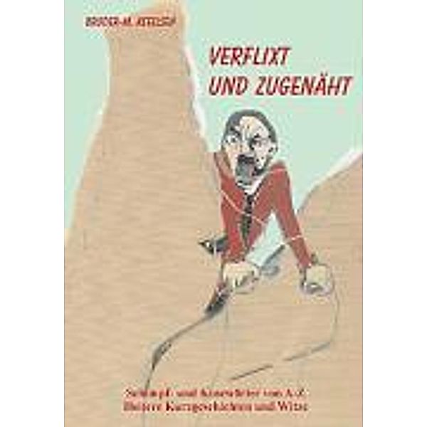 Verflixt und zugenäht, Broder-M. Ketelsen