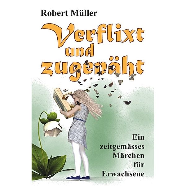 Verflixt und zugenäht, Robert Müller