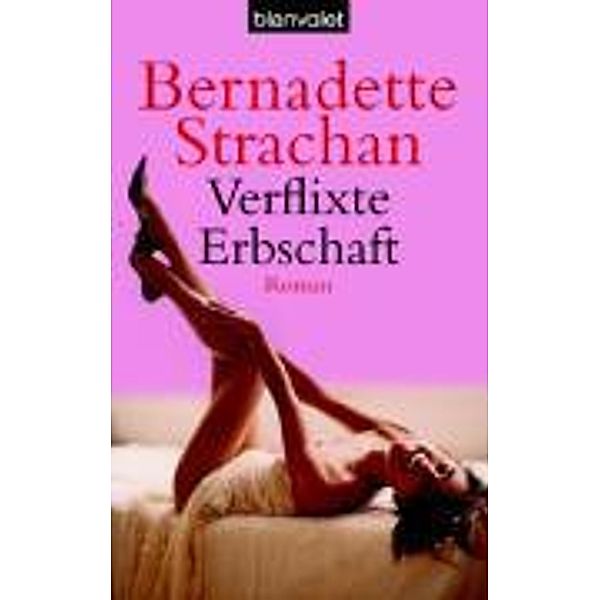Verflixte Erbschaft, Bernadette Strachan