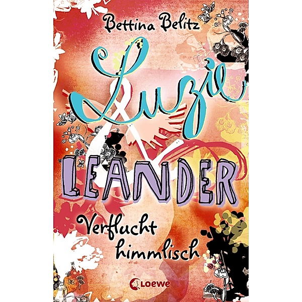 Verflucht himmlisch / Luzie & Leander Bd.1, Bettina Belitz