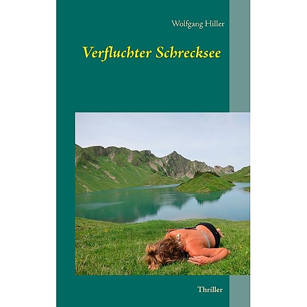 Verfluchter Schrecksee, Wolfgang Hiller