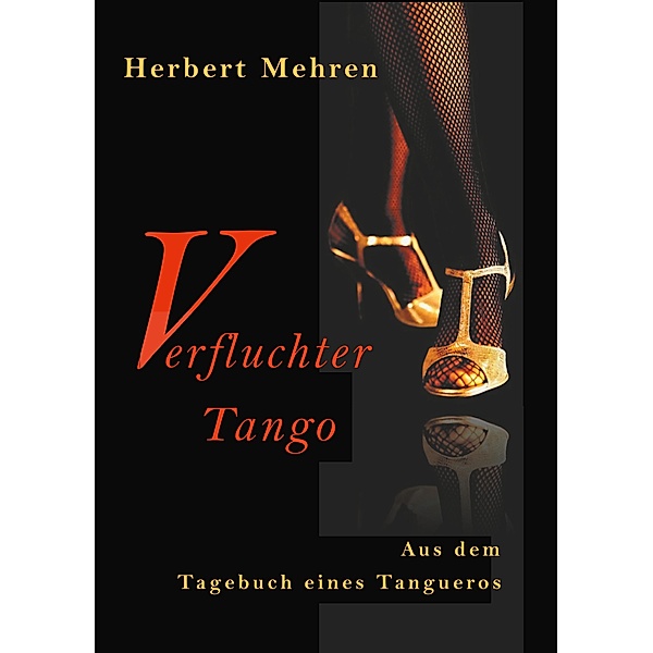 Verfluchter Tango, Herbert Mehren