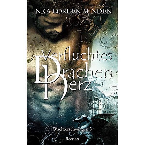 Verfluchtes Drachenherz / Wächterschwingen Bd.3, Inka Loreen Minden