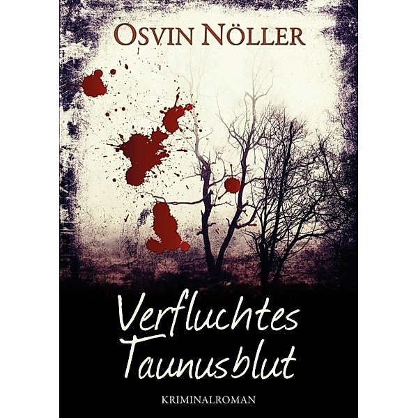 Verfluchtes Taunusblut, Osvin Nöller