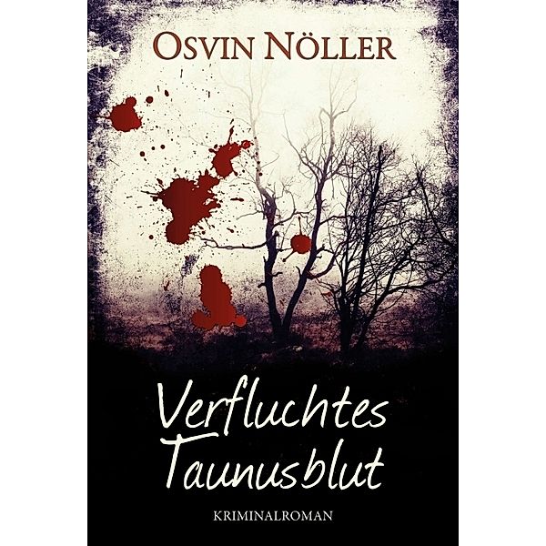 Verfluchtes Taunusblut, Osvin Nöller