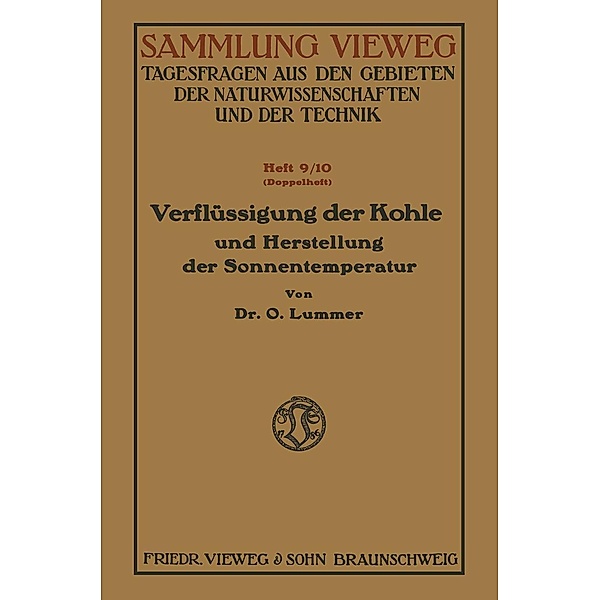 Verflüssigung der Kohle und Herstellung der Sonnentemperatur / Sammlung Vieweg, Otto Lummer