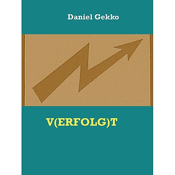 V(ERFOLG)T, Daniel Gekko