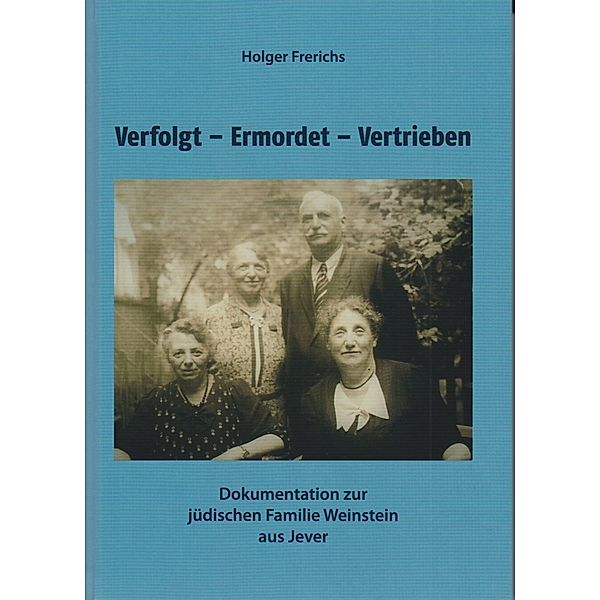 Verfolgt - Ermordet - Vertrieben, Holger Frerichs