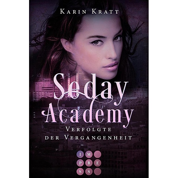 Verfolgte der Vergangenheit / Seday Academy Bd.8, Karin Kratt